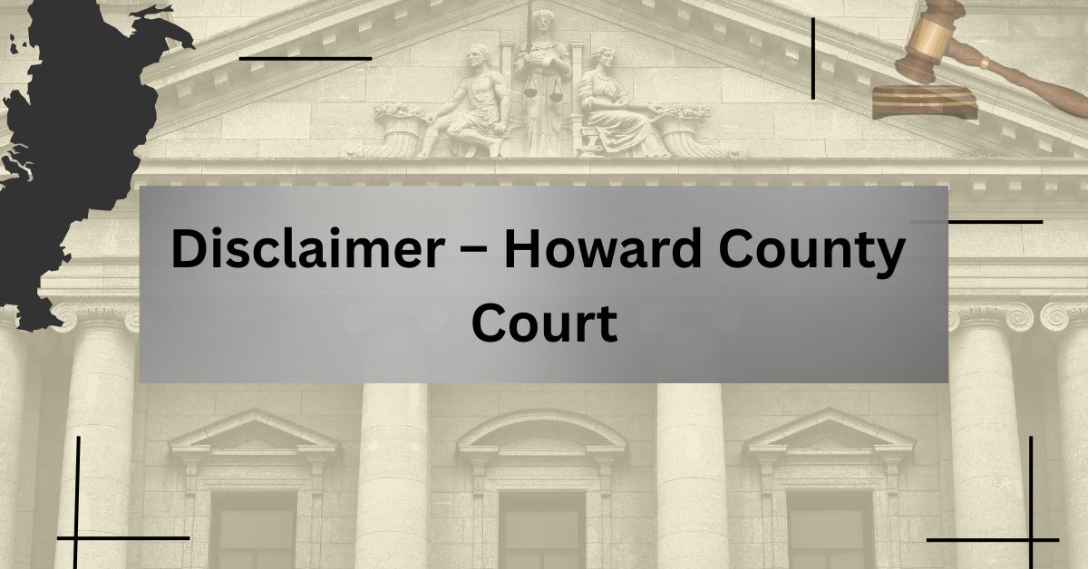 Disclaimer-–-Howard-County-Court