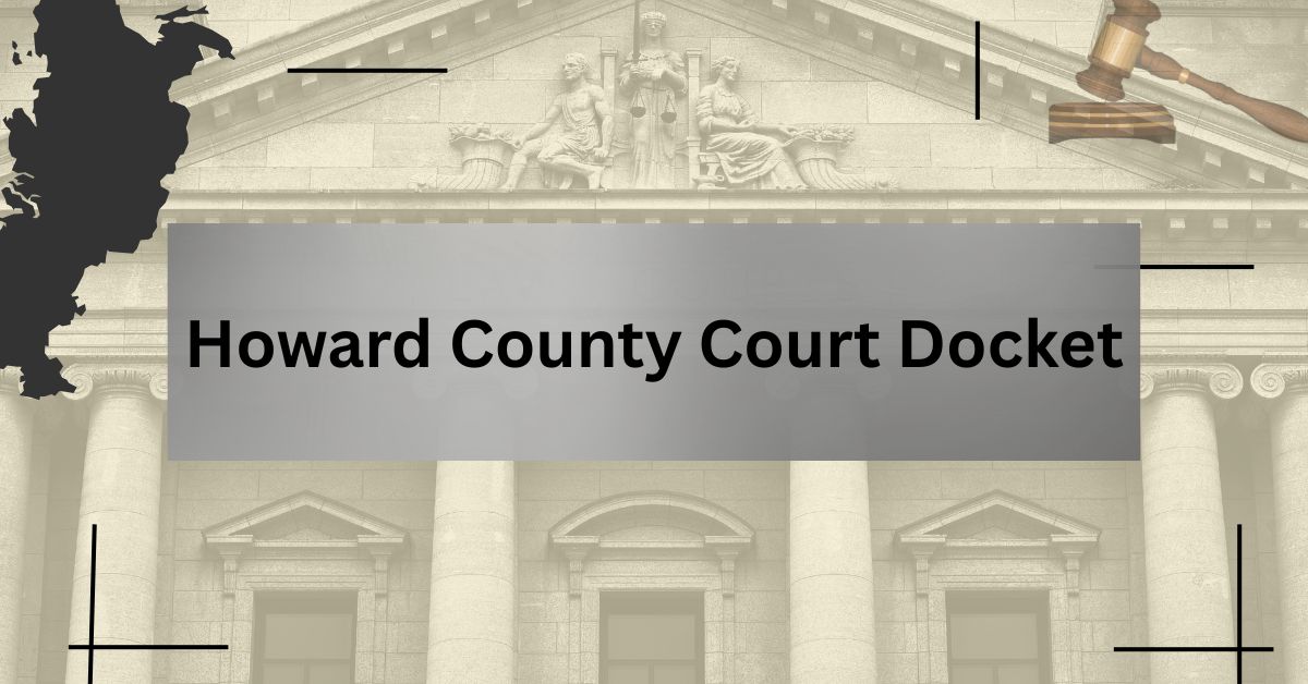 Howard-County-Court-Docket